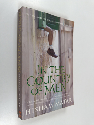 Hisham Matar : In the Country of Men