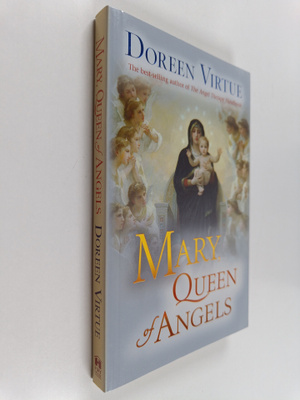 Doreen Virtue : Mary, Queen of Angels
