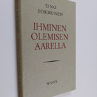 Eino Sormunen : Ihminen olemisen äärellä - pikkukuva 1