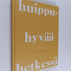 Huippuhyvää hetkessä - pikkukuva 1