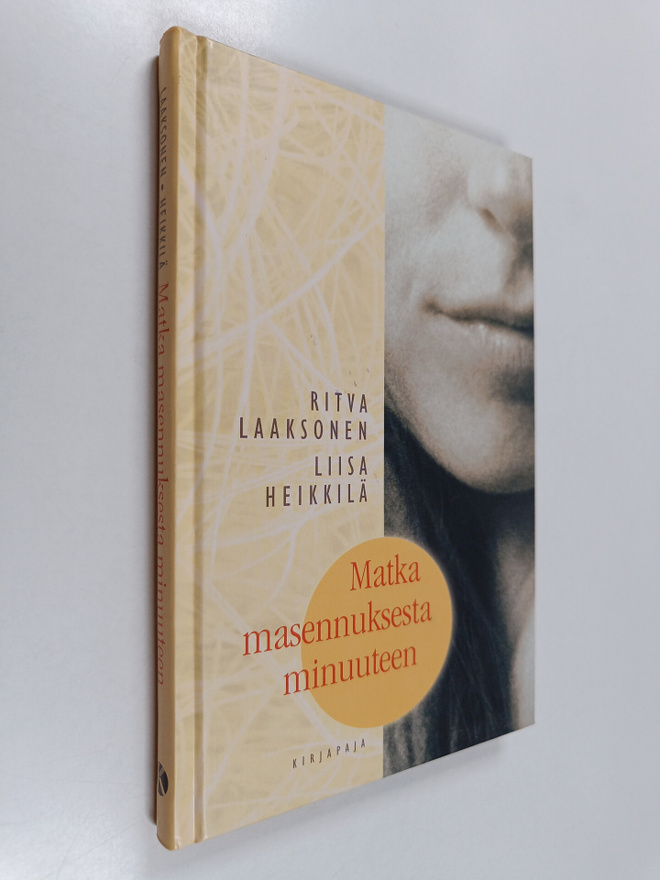 Ritva Laaksonen : Matka masennuksesta minuuteen