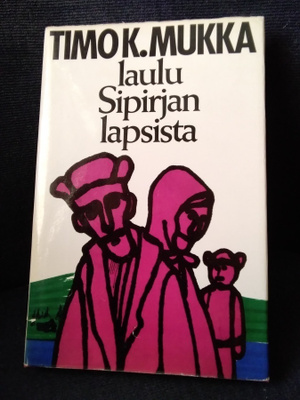 Timo K. Mukka: Laulu Sipirjan lapsista