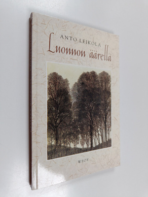 Anto Leikola : Luonnon äärellä
