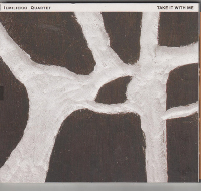 ILMILIEKKI QUARTET »TAKE ME WITH YOU»  [CD]