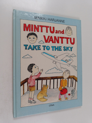 Maikki Harjanne : Minttu and Vanttu take to the sky