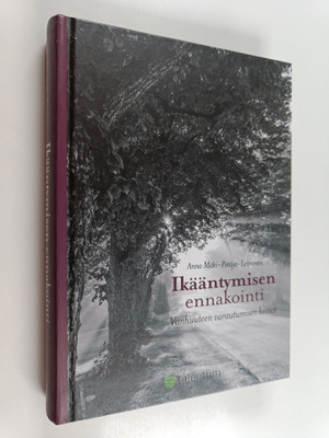 Anna Mäki-Petäjä-Leinonen : Ikääntymisen ennakointi
