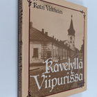 Katri Veltheim : Kävelyllä Viipurissa - pikkukuva 1