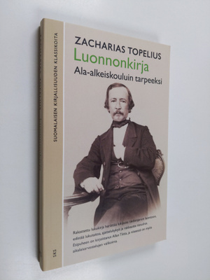 Zacharias Topelius : Luonnonkirja ala-alkeiskouluin tarpe...