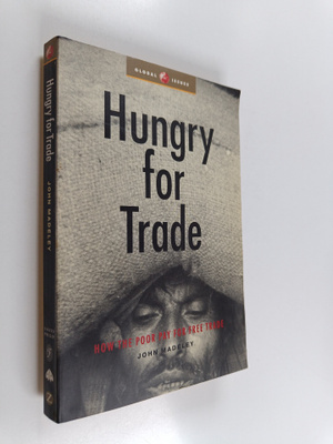 John Madeley : Hungry for trade : how the poor pay for fr...