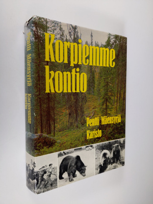 Pentti Mäensyrjä : Korpiemme kontio eilen, tänään, huomenna