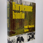 Pentti Mäensyrjä : Korpiemme kontio eilen, tänään, huomenna - pikkukuva 1