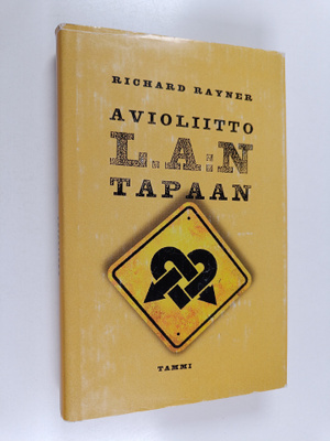Richard Rayner : Avioliitto L. A:n tapaan