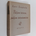 Katri Bergholm : Paljon toivoa, paljon toteutumista 1900-... - pikkukuva 1