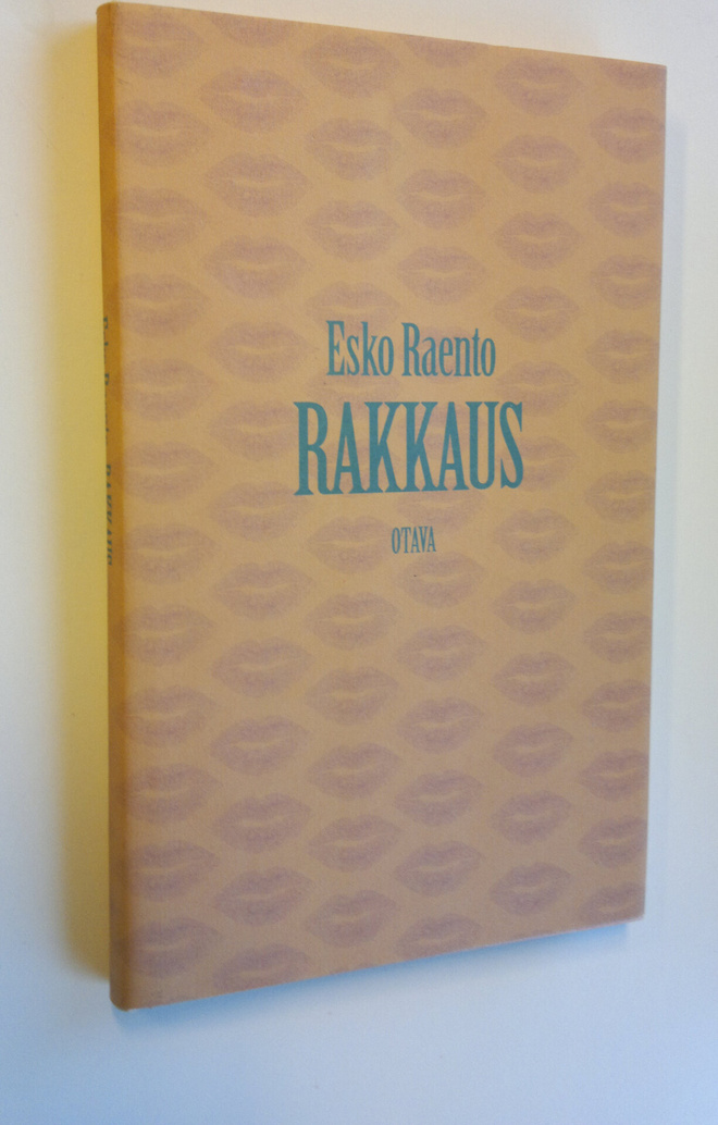 Esko Raento : Rakkaus : käskyt