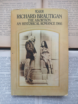 Richard Brautigan - The Abortion: a Historical Romance 1966