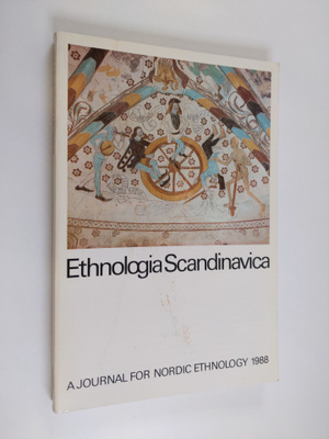 Ethnologia Scandinavica 1988 : a journal for Nordic ethno...