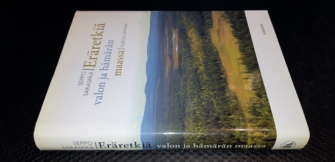 Seppo Saraspää : Eräretkiä valon ja hämärän maassa