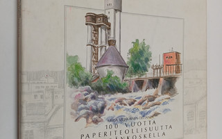 Merja Viljakainen-Tiittanen : 100 vuotta paperiteollisuut...
