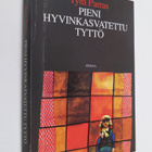 Tytti Parras : Pieni hyvinkasvatettu tyttö : romaani - pikkukuva 1