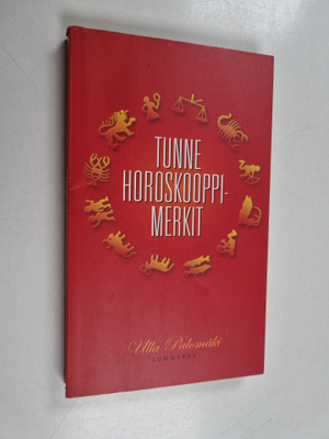 Ulla Palomäki : Tunne horoskooppimerkit