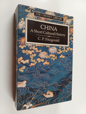 C. P. Fitzgerald : China : a short cultural history