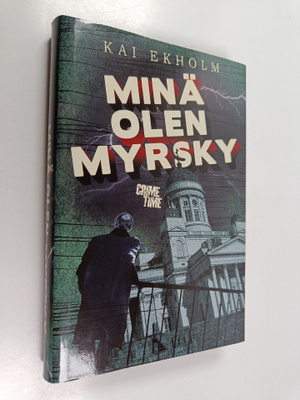 Kai Ekholm : Minä olen myrsky