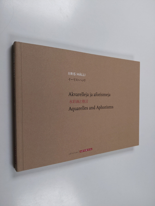 Iiris Hälli : Akvarelleja ja aforismeja = Aquarelles and ...