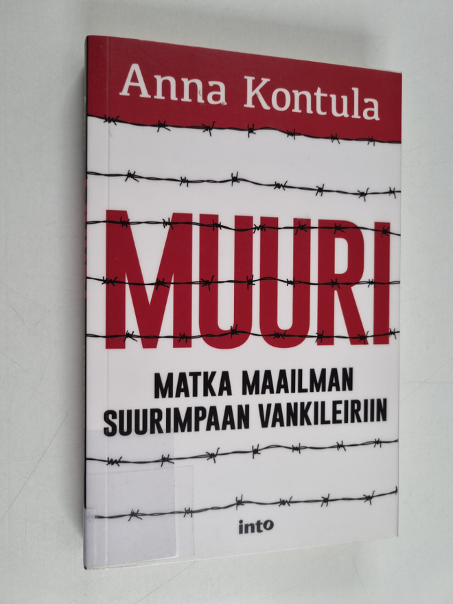 Anna Kontula : Muuri : matka maailman suurimpaan vankilei...