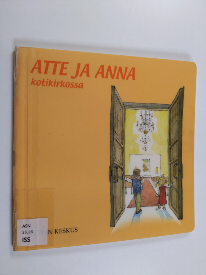 Tytti Issakainen : Atte ja Anna kotikirkossa