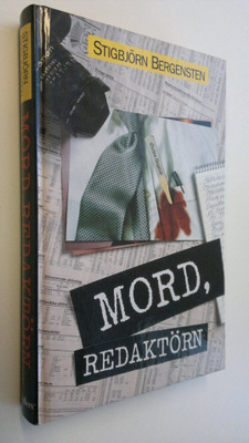 Stigbjörn Bergensten : Mord, redaktörn