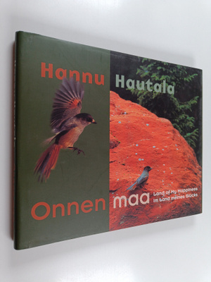 Hannu Hautala : Onnen maa = Land of my happiness = Im Lan...