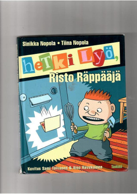 NOPOLA-NOPOLA: Hetki lyö, Risto Räppääjä