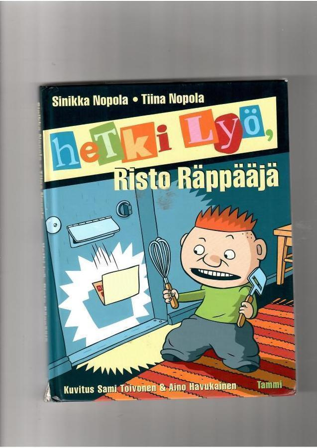 NOPOLA-NOPOLA: Hetki lyö, Risto Räppääjä