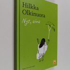 Hilkka Olkinuora : Nyt, aina : pieni katumusoppi - pikkukuva 1