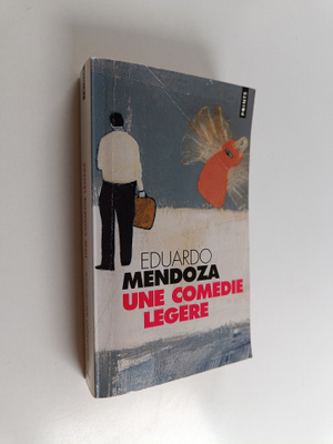 Eduardo Mendoza : Une comedie legere - roman
