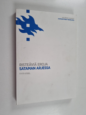Tytti Steel : Risteäviä eroja sataman arjessa (signeeratt...