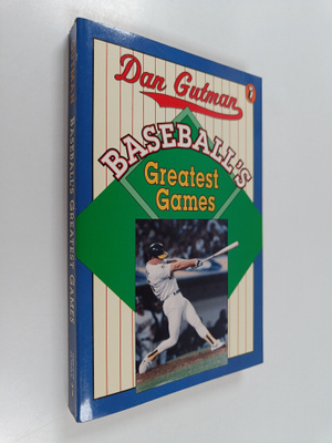 Dan Gutman : Baseballs Greatest Games
