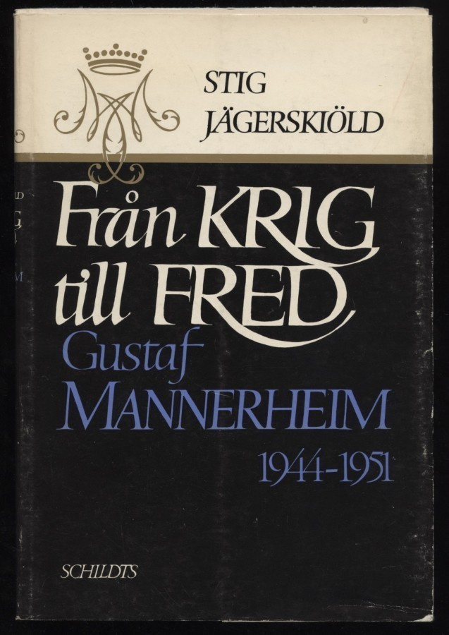Jägerskiöld: Från krig till fred. Mannerheim 1944-1951