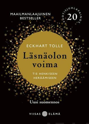 Eckhart Tolle: LÄSNÄOLON VOIMA - TIE HENKISEEN HERÄTYKSEEN