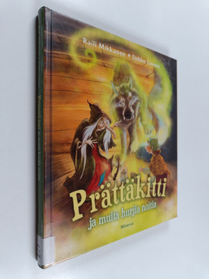 Raili Mikkanen : Prättäkitti ja muita hurjia noitia