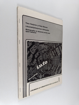 Timo Haajanen : Liikuntakäyttäytymisen bibliografia = Bib...