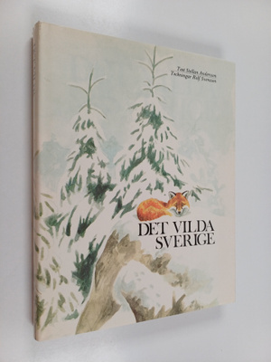 Stellan Andersson : Det vilda Sverige