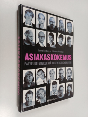 Janne Löytänä : Asiakaskokemus : palvelubisneksestä kokem...