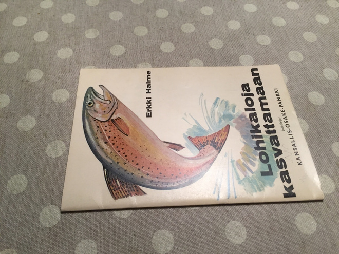 ERKKI HALME LOHIKALOJA KASVATTAMAAN HYVÄ