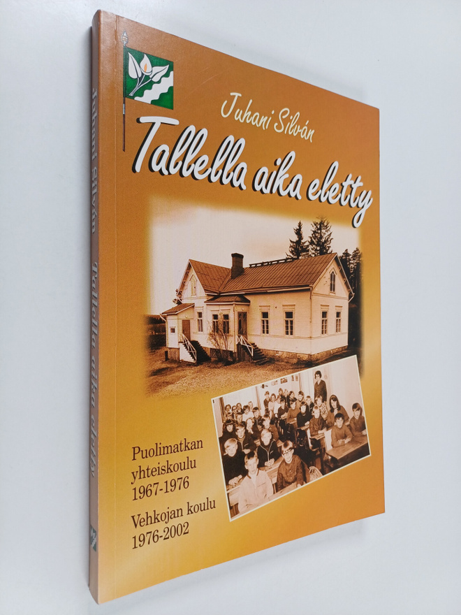 Juhani Silvan : Tallella aika eletty ; Puolimatkan yhteis...