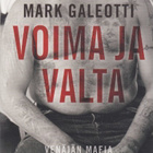 Mark Galeotti: Voima ja valta - pikkukuva 1