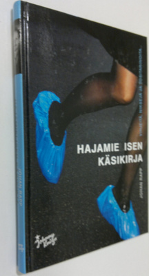 Johan Rapp : Hajamielisen käsikirja : vihjeitä, niksejä j...
