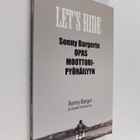 Ralph Barger : Let's ride : Sonny Bargerin opas moottorip... - pikkukuva 1