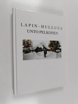 Unto Pelkonen : Lapin-hulluus
