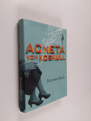 Agneta von Koskull : Savumerkkejä